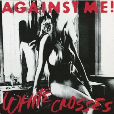 Zdjęcie produktu dla Against Me! - White Crosses (LP)