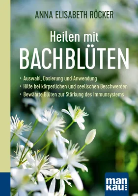 Produktbild von Heilen mit Bachblüten. Kompakt-Ratgeber