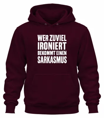 Imagen del producto de Sudadera con capucha uni, color burdeos, talla L. Diseño: "Para aquellos que usan demasiado sarcasmo". Incluye la palabra "sarcasmo" y la palabra "sarcástico". Ideal como regalo