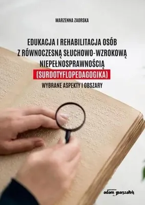 Zdjęcie produktu dla Edukacja i rehabilitacja osób z równoczesną... - Marzenna Zaorska