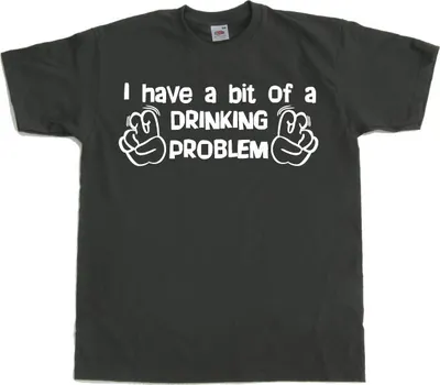 Produktbild von I Have A Bit Of A Drinking Problem - X-Large - Dark-Grey
