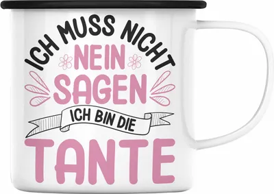 Produktbild von Trendation - Tante Geschenk Emaille Tasse Lustig Ich Muss Nicht Nein Sagen Geschenkidee Spruch (Schwarz)