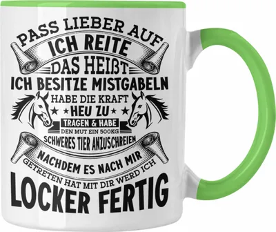 Produktbild von Trendation - Reiterin Tasse Spruch Geschenk Pferde-Liebhaberin Geschenkidee Mädchen Pass Lieber Auf Ich Reite (Grün)