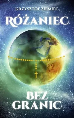 Obrázok produktu pre ISBN Różaniec bez granic, náboženstvo, Polština, papierový obal, 200 strany