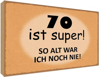 Produktbild von vianmo Holzschild 30x40 cm 70 ist super so alt ich noch nie