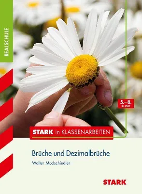 Produktbild von Stark in Klassenarbeiten - Mathematik Brüche und Dezimalbrüche 5.-8. Klasse Realschule