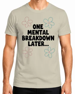 Produktbild von One Mental Breakdown Later lustig Blumen Retro Geschenk Herren T-Shirt Mental Health, Natur, XXL