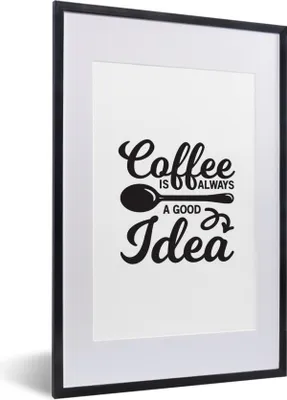 Produktbild von MuchoWow® MuchoWow® Gerahmtes Poster Zitate - Sprichwörter - Kaffee ist immer eine gute Idee - Kaffee 40x60 cm - Poster mit zchwarzem Bilderrahmen - Poster in Rahmen