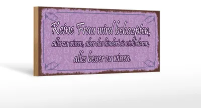 Produktbild von Holzschild Spruch 27x10cm keine Frau behaupte alles wissen