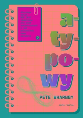 Immagine prodotto di Atypowy: zrozumieć autyzm, wesprzeć neurodiversity - książka dla dzieci
