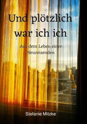 Produktbild von Und plötzlich war ich ich