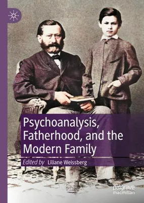 Produktbild von Psychoanalysis, Fatherhood, and the Modern Family