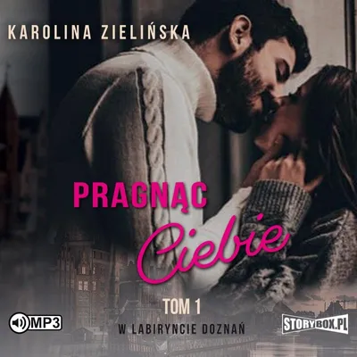 Zdjęcie produktu dla W Labiryncie Doznań T.1 Pragnąc Ciebie - Audiobook