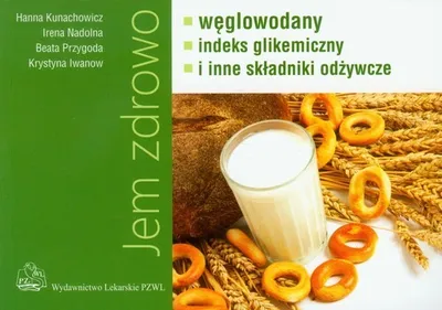 Zdjęcie produktu dla Jem zdrowo węglowodany indeks gikemiczny i inne składniki odżywcze