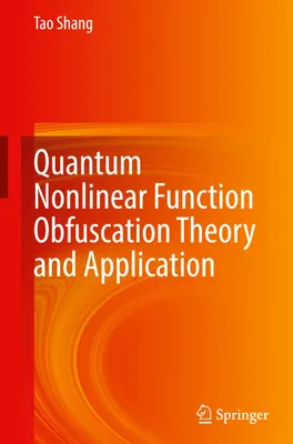 Produktbild von Quantum Nonlinear Function Obfuscation Theory and Application