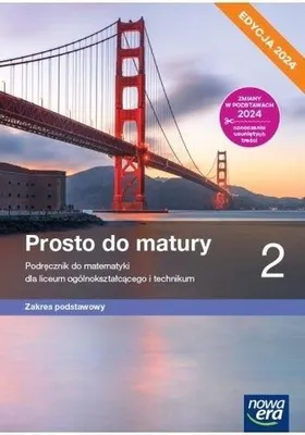 Productafbeelding van Matematyka Prosto do Matury Podręcznik klasa 2 liceum/technikum zakres podstawowy Nowa Era
