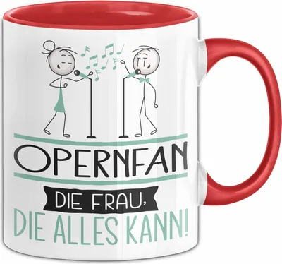 Produktbild von Opernfan Geschenk Tasse Becher Die Frau Die Allen Kann Geschenkidee für eine Opernfan Lustig (Rot)
