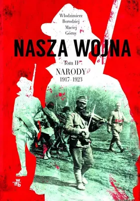 Obrázok produktu pre Nasza wojna Tom 2 Narody 1917-1923