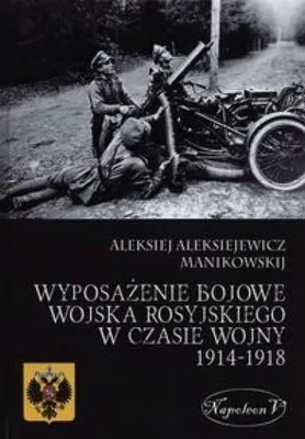 Obrázok produktu pre Wyposazenie bojowe wojska rosyjskiego w czasie wojny 1914-1918