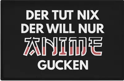 Produktbild von Trendation - Anime Fußmatte Geschenk Der Tut Nix Der Will Nur Anime Gucken Liebhaber Geschenkidee Fussmatte 60x40 cm