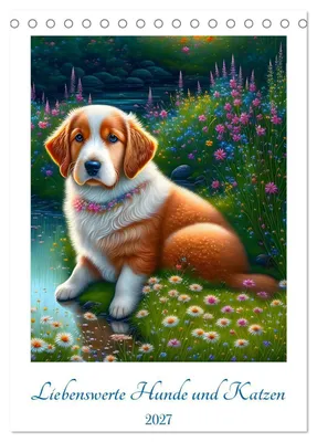 Produktbild von Liebenswerte Hunde und Katzen (Tischkalender 2027 DIN A5 hoch), CALVENDO Monatskalender