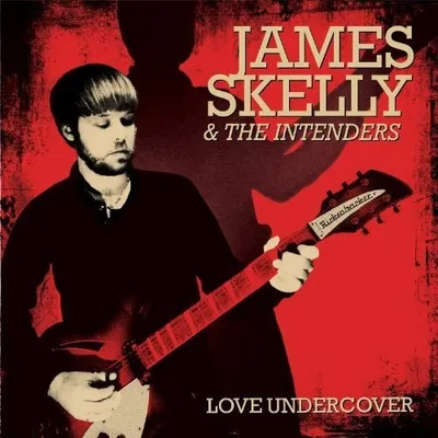 Produktbild von Skelly,James & The Intenders-Love Undercover