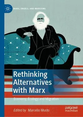 Zdjęcie produktu dla Rethinking Alternatives with Marx