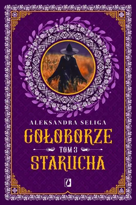 Obrázok produktu pre Starucha. Gołoborze. Tom 3 - Finał słowiańskiej trylogii