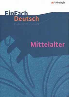 Image de Mittelalter. EinFach Deutsch Unterrichtsmodelle