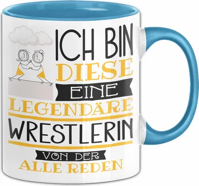 Produktbild von Wrestlerin Tasse Geschenk Ich Bin Diese Eine Legendäre Wrestlerin Von Der Alle Reden Geschenkidee Geburtstag Weihnachten (Blau)
