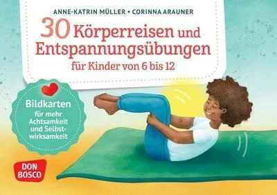 Produktbild von 30 Körperreisen und Entspannungsübungen für Kinder von 6 bis 12