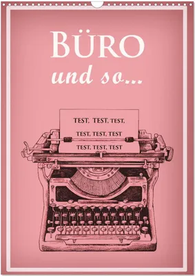 Produktbild von Büro und so ... (Wandkalender 2025 DIN A3 hoch), CALVENDO Monatskalender