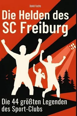 Produktbild von Die Helden des SC Freiburg
