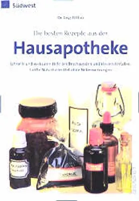 Produktbild von Die besten Rezepte aus der Hausapotheke