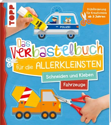Produktbild von Das Verbastelbuch für die Allerkleinsten. Schneiden und Kleben. Fahrzeuge