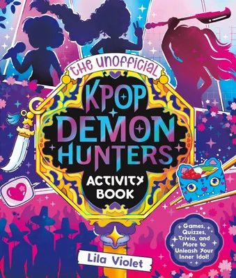 Produktbild von The Unofficial Kpop Demon Hunters Activity Book