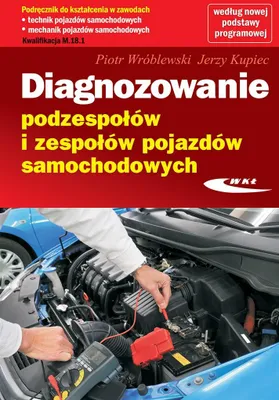 Obrázok produktu pre Diagnozowanie podzespolow i zespolow pojazdow samochodowych