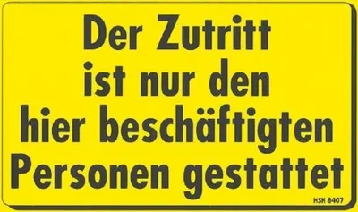 Produktbild von Hinweisschild - Der Zutritt ist nur ...  - Gr. ca. 25 x 15 cm - 308407