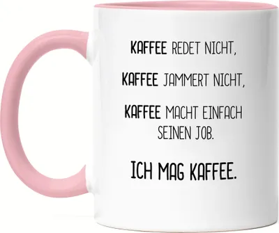 Produktbild von Kaffee Jammert Nicht Ich Mag Kaffee Tasse Rosa Spruch Lustig Geschenkidee Büro Kollegen Chef Arbeit