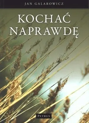 Zdjęcie produktu dla Galarowicz, J: Kochac naprawde