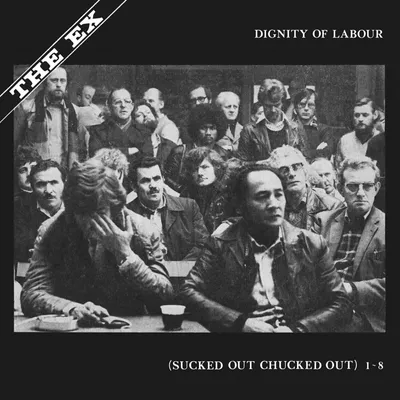 Zdjęcie produktu dla The Ex - Dignity Of Labour (Reissue) (LP)