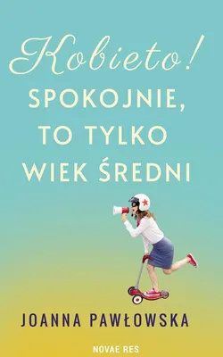 Image de Kobieto! Spokojnie, to tylko wiek średni