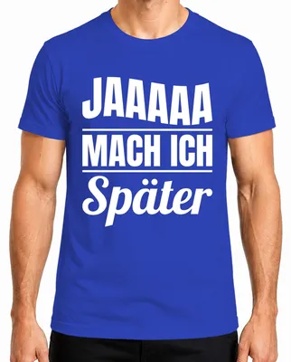 Productafbeelding van Ja, grappig T-shirt voor heren met een spreuk over uitstelgedrag, blauw, maat XL