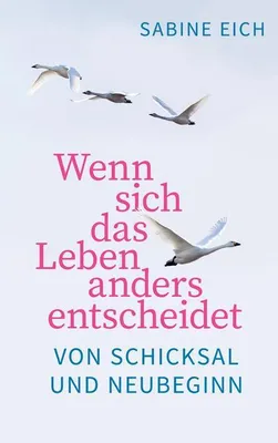 Produktbild von Wenn sich das Leben anders entscheidet