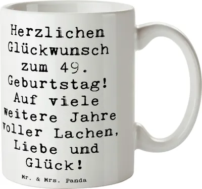 Produktbild von Mr. & Mrs. Panda Tasse Spruch 49. Geburtstag Glückwünsche - Weiß - Geschenk, Glück, Freude schenken, Teetasse, Pott, Happy Birthday, Kaffeebecher, schöne, Lebensfreude