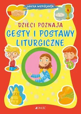 Produktbild von Dzieci poznają gesty i postawy liturgiczne. Nasza wspólnota
