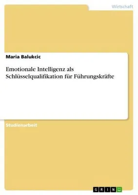 Produktbild von Emotionale Intelligenz als Schlüsselqualifikation für Führungskräfte