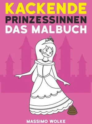 Produktbild von Kackende Prinzessinnen - Das Malbuch