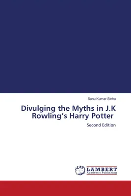 Produktbild von Divulging the Myths in J.K Rowling's Harry Potter
