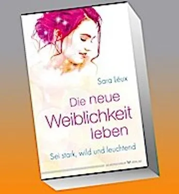 Produktbild von Die neue Weiblichkeit leben